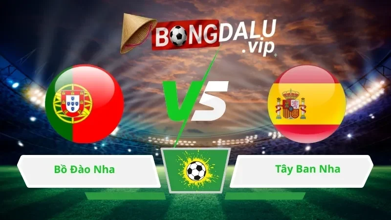 Soi Keo Bong Da Bo Dao Nha Vs Tay Ban Nha 02H00 Ngay 07 07 2026
