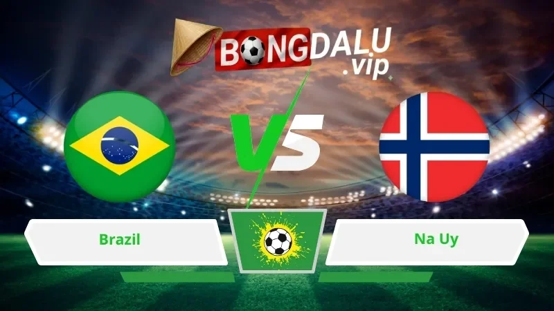 Soi Keo Bong Da Brazil Vs Na Uy 03H00 Ngay 06 07 2026
