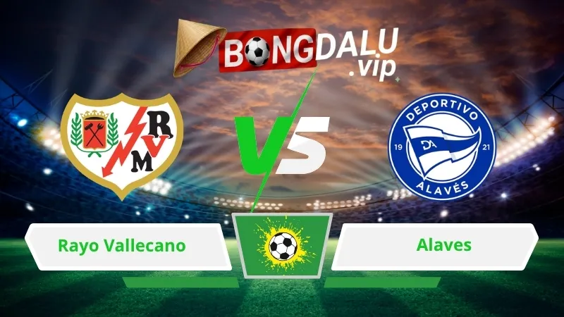 Soi Keo Bong Da Rayo Vallecano Vs Alaves 02H00 Ngay 21 08 2026