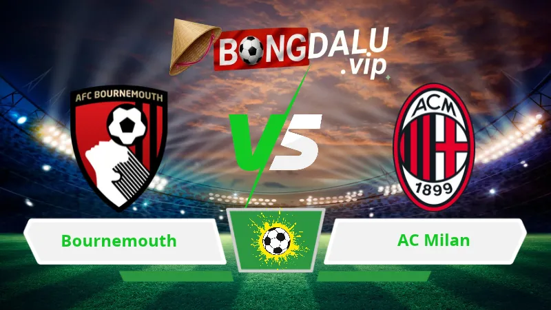 Soi Keo Bong Da Bournemouth Vs Ac Milan 02H00 Ngay 23 10 2026