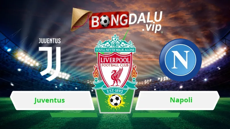 Soi Keo Bong Da Juventus Vs Napoli 02H45 Ngay 02 11 2026