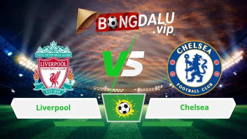 Soi Keo Bong Da Liverpool Vs Chelsea 03H00 Ngay 29 10 2026